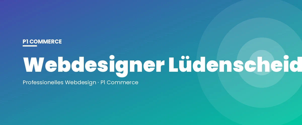 Webdesigner Lüdenscheid – P1 Commerce Webagentur